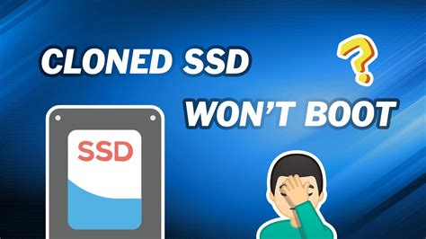 clone boot up ssd|cannot boot from cloned disk.